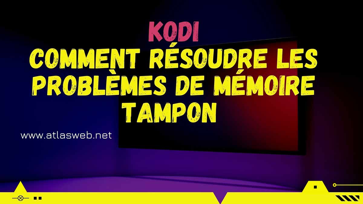 Qu'est-ce qui peut causer des problèmes de lenteur de Kodi ?
Comment résoudre les problèmes de mise en mémoire tampon sur Kodi ?